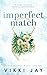 Imperfect Match: A billionaire, marriage of convenience romance (Elixir Bachelor Billionaires)