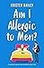 Am I Allergic to Men? (The Callaghan Sisters #5)