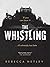 The Whistling: A Novel
