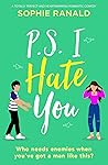 P.S. I Hate You