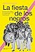 La fiesta de los negros: Un...