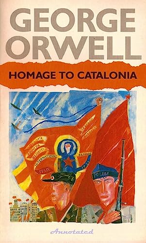 Homage to Catalonia - George Orwell: Annotated