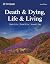 Death & Dying, Life & Living