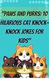 hoppping with laughte"paws and purrs 10 Hilarious Cat Knock-Knock Jokes for Kids" hoppping with laughte"paws and purrs 10 Hilarious Cat Knock-Knock Jokes for Kids"