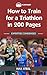 How to Train for a Triathlo...