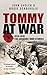 TOMMY AT WAR 1914-1918 the soldiers’ own stories by John Sadler