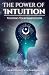The Power of Intuition by Enlightened Path Publishing