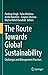 The Route Towards Global Sustainability: Challenges and Management Practices