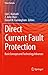 Direct Current Fault Protection by Isik C. Kizilyalli