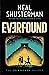 Everfound by Neal Shusterman Everfound by Neal Shusterman
