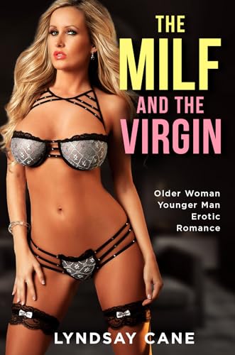 The MILF and the Virgin: Older Woman Younger Man Erotic Romance (Nympho Hotwife Confessions Book 5)