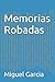 Memorias Robadas
