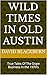 Wild Times In Old Austin: T...