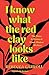 I Know What the Red Clay Looks Like by Rebecca Carroll