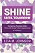 Shine Until Tomorrow: Navigating Paradigm Shifts When Life Doesn't Meet Expectations