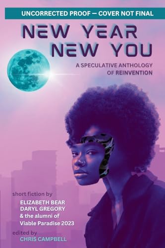 New Year, New You: A Speculative Anthology of Reinvention (Paperback)