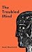 The Troubled Mind by Sean Baumann