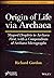 Origin of Life via Archaea: Shaped Droplets to Archaea First, with a Compendium of Archaea Micrographs (Astrobiology Perspectives on Life in the Universe)