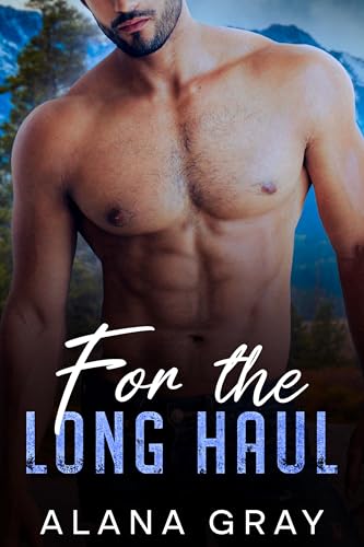 For the Long Haul: A Fake-Marriage, Friends to Lovers Romance (Highway of Love Book 3)