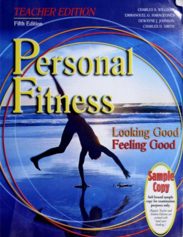 Personal Fitness: Looking Good / Feeling Good, 5th edition, Teacher's edition