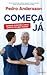 Começa Já by Pedro Andersson