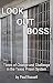 Look Out Boss: MR