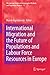 International Migration and the Future of Populations and Lab... by Marek Kupiszewski