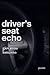 Driver's Seat Echo
