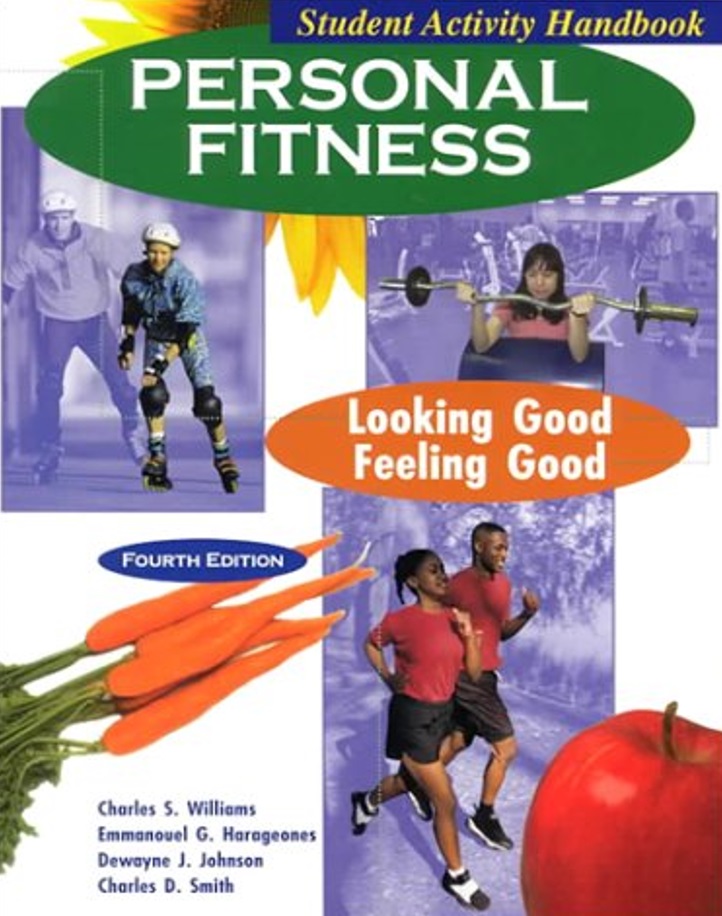 Personal Fitness: Looking Good / Feeling Good, 4th edition, Student Activity Handbook
