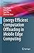 Energy Efficient Computation Offloading in Mobile Edge Computing (Wireless Networks)