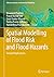 Spatial Modelling of Flood ...