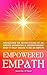 Empowered Empath: Navigatin...