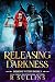 Releasing Darkness: A Fated Mates Demon Paranormal Romance (Demons Within Book 3)