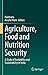 Agriculture, Food and Nutrition Security by Rukhsana