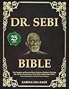 Dr. Sebi Bible: T...