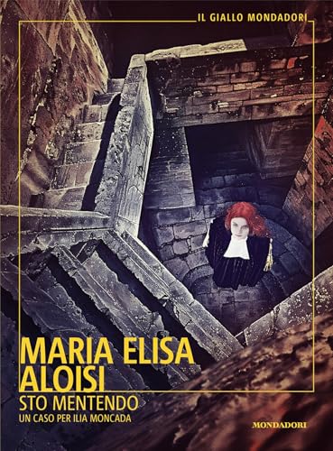 Sto mentendo (Ilia Moncada #2)