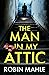 The Man in My Attic