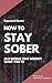 How to Stay Sober in a Worl...