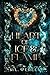 Heart of Ice and Flame (Silverveil Trilogy)