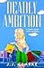 Deadly Ambition: A Susie Jo...