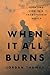 When It All Burns: Fighting Fire in a Transformed World