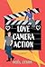 Love, Camera, Action: A Novel