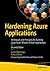 Hardening Azure Applications by Suren Machiraju