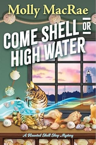Come Shell or High Water (A Haunted Shell Shop Mystery, #1)