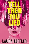 Tell Them You Lied