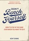 Don't Bench Yours...