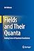 Fields and Their Quanta: Ma...
