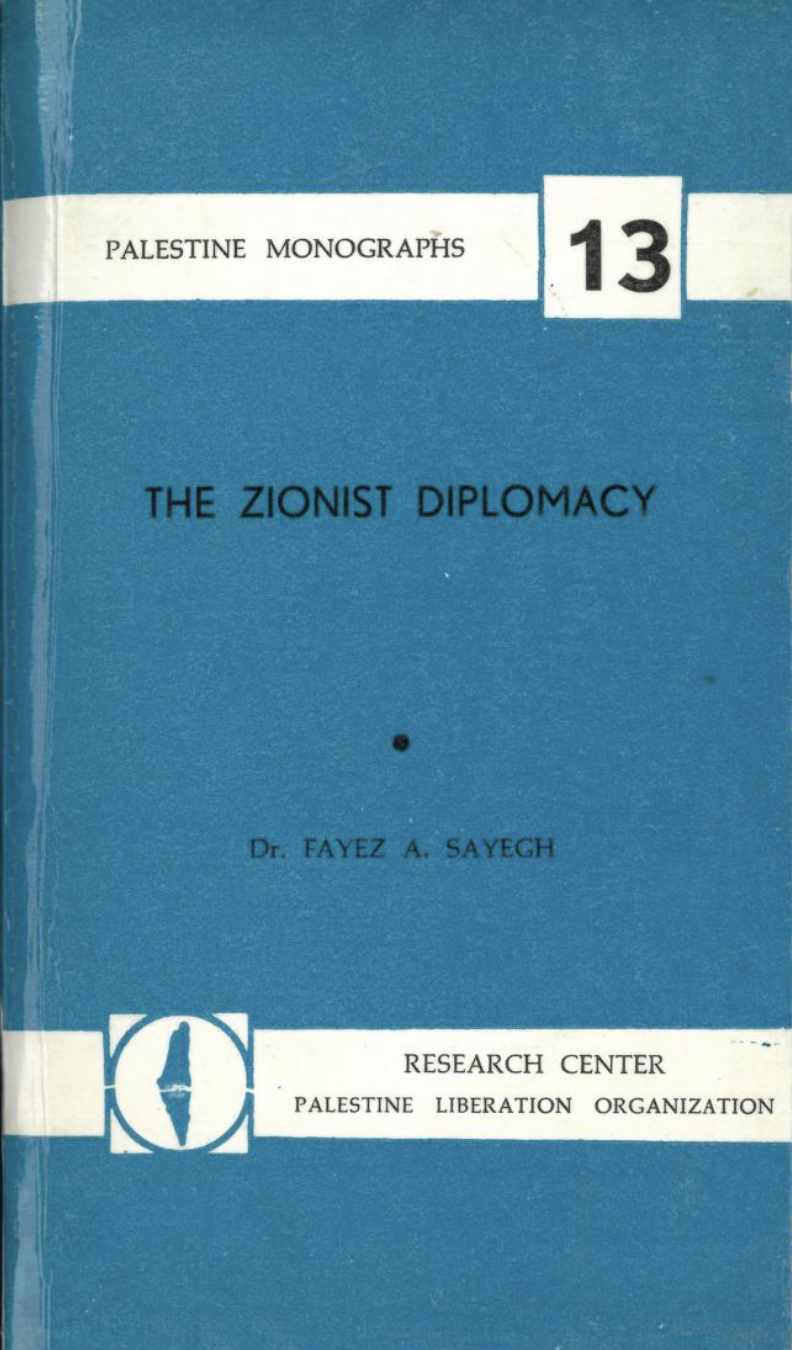 The Zionist Diplomacy (Palestine Monographs, #13)