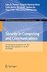 Security in Computing and Communications: 5th International Symposium, SSCC 2017, Manipal, India, September 13–16, 2017, Proceedings (Communications in Computer and Information Science Book 746)