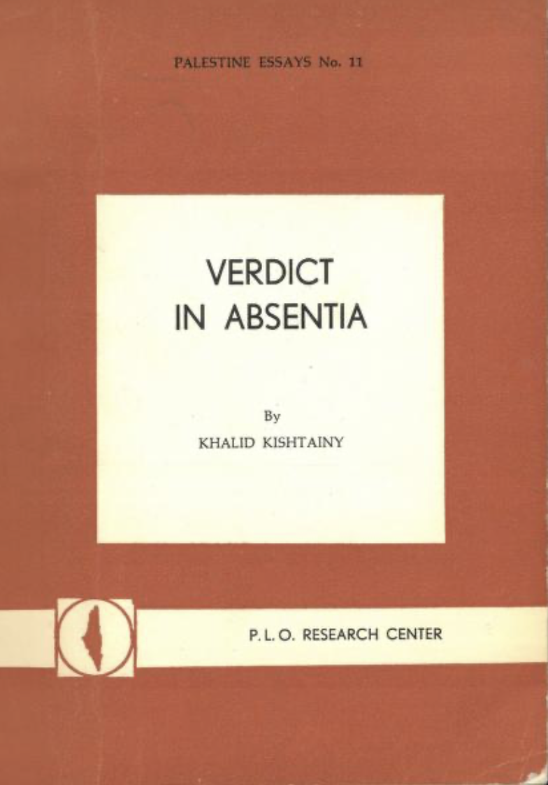 Verdict In Absentia: A Study of the Palestine Case as Represented to the Western World (Palestine Essays, #11)